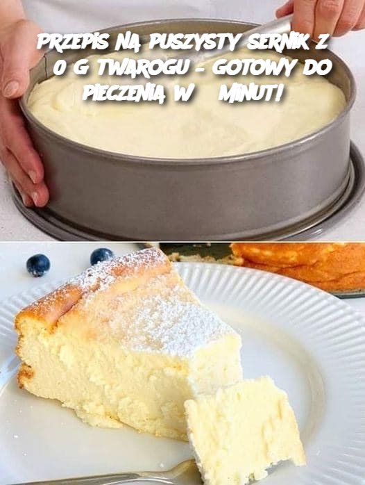 Przepis na puszysty sernik z 850 g twarogu – gotowy do pieczenia w 5 minut!