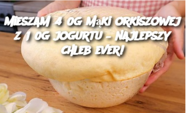 Mieszam 450g mąki orkiszowej z 150g jogurtu – najlepszy chleb ever!