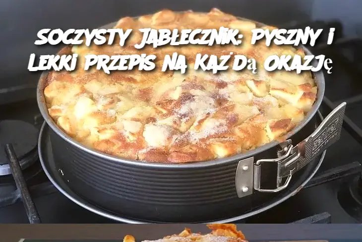 Soczysty Jabłecznik: Pyszny i Lekki Przepis na Każdą Okazję