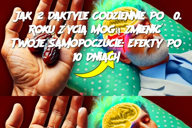 Jak 2 Daktyle Codziennie Po 50. Roku Życia Mogą Zmienić Twoje Samopoczucie: Efekty Po 10 Dniach