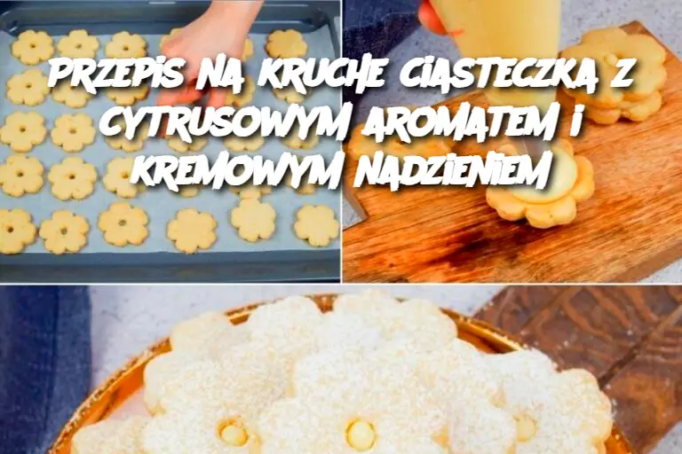 Przepis na kruche ciasteczka z cytrusowym aromatem i kremowym nadzieniem