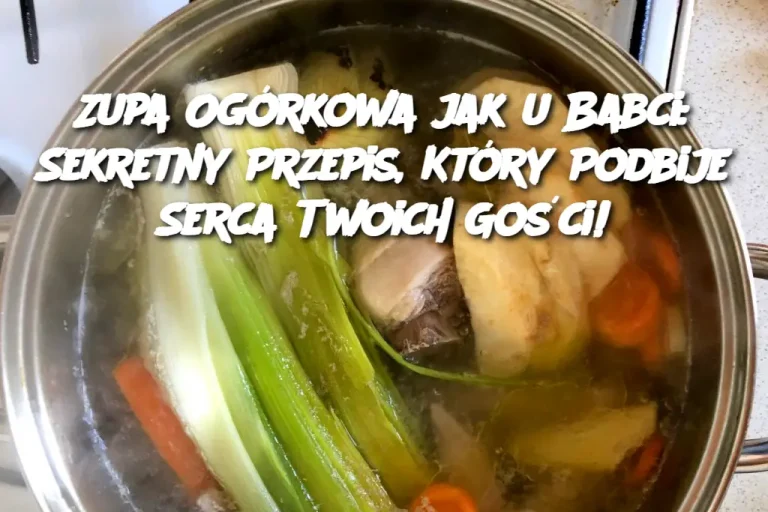 Zupa Ogórkowa jak u Babci: Sekretny Przepis, Który Podbije Serca Twoich Gości!