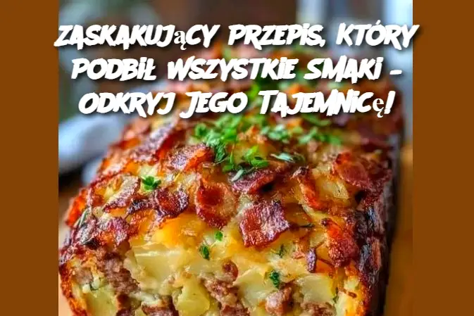 Zaskakujący Przepis, Który Podbił Wszystkie Smaki – Odkryj Jego Tajemnicę!