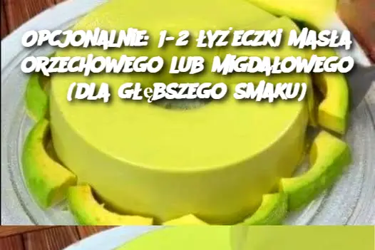 Opcjonalnie: 1-2 łyżeczki masła orzechowego lub migdałowego (dla głębszego smaku)