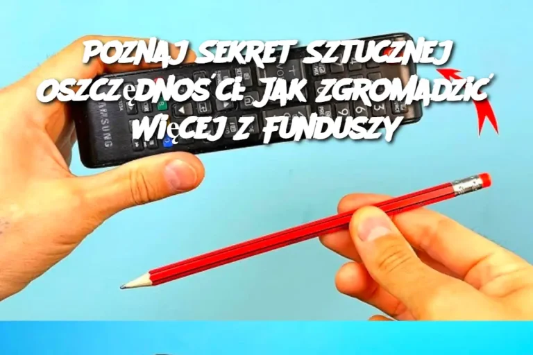 Poznaj Sekret Sztucznej Oszczędności: Jak Zgromadzić Więcej Z Funduszy