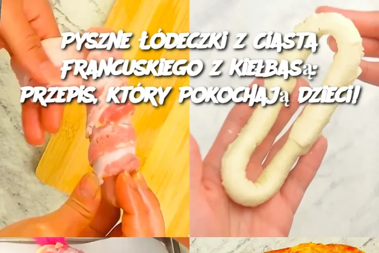 Pyszne Łódeczki z Ciasta Francuskiego z Kiełbasą: Przepis, który Pokochają Dzieci!