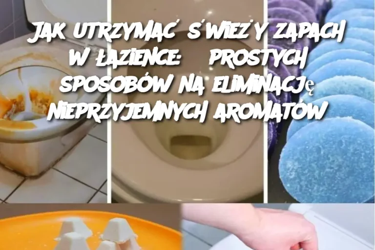 Jak utrzymać świeży zapach w łazience: 6 prostych sposobów na eliminację nieprzyjemnych aromatów