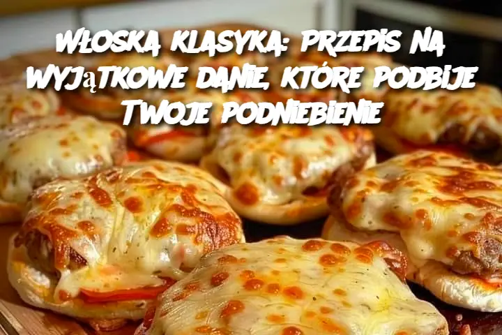 Włoska klasyka: Przepis na wyjątkowe danie, które podbije Twoje podniebienie