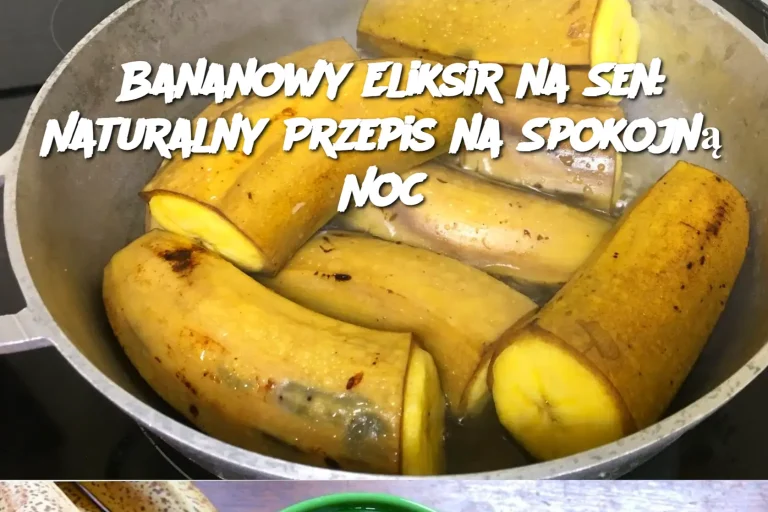 Bananowy Eliksir na Sen: Naturalny Przepis na Spokojną Noc